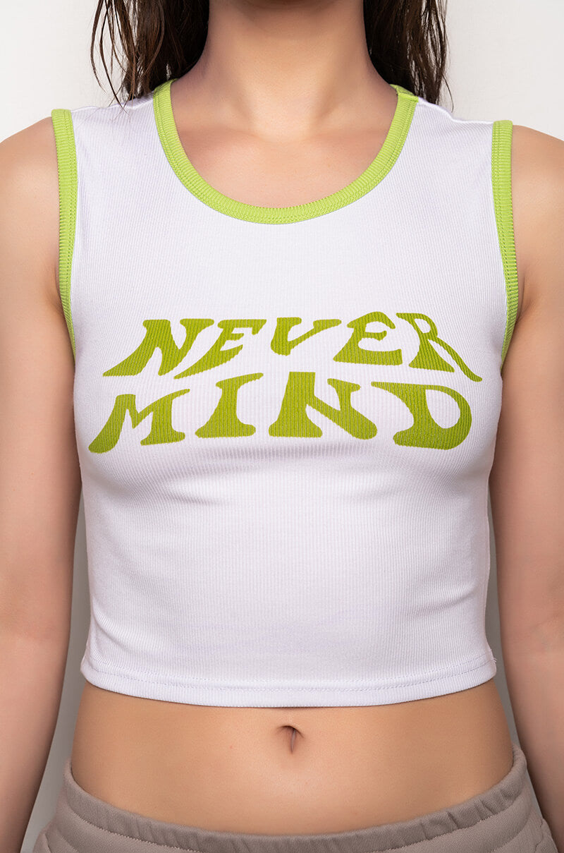 NEVER MIND ME CROPPED TANK